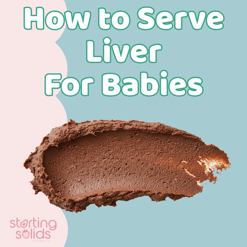 How To Serve Liver For Babies - Starting Solids