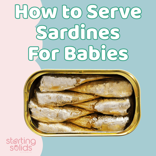How To Serve Sardines For Babies - Starting Solids