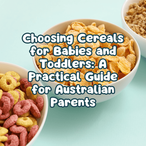 Best Cereals for Babies and Toddlers: A Practical Guide for Australian Parents - Starting Solids