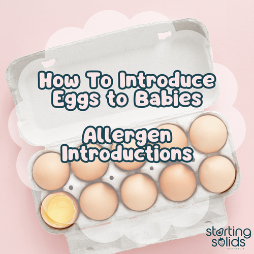 How to Introduce Eggs to Babies - Starting Solids