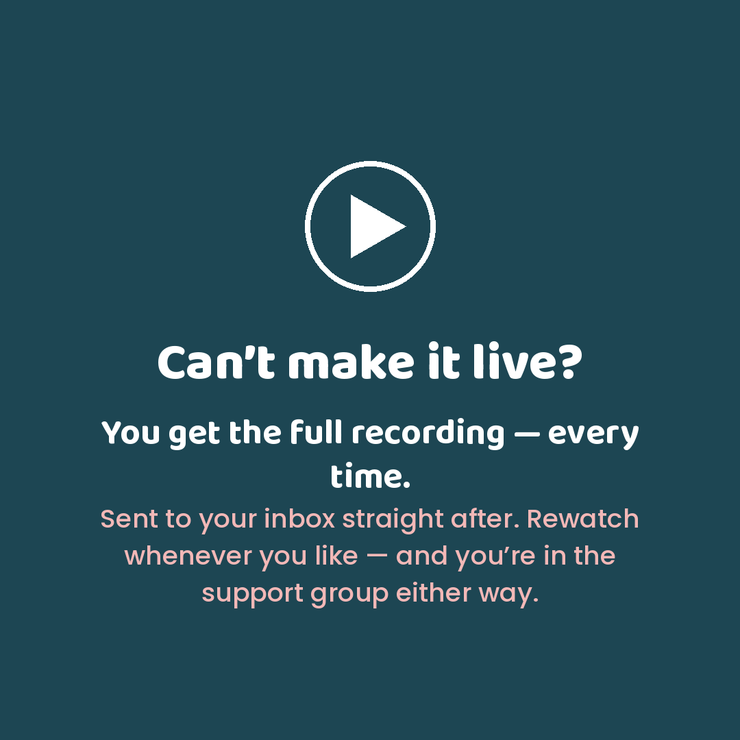 Can't make it live? You get the full recording every time